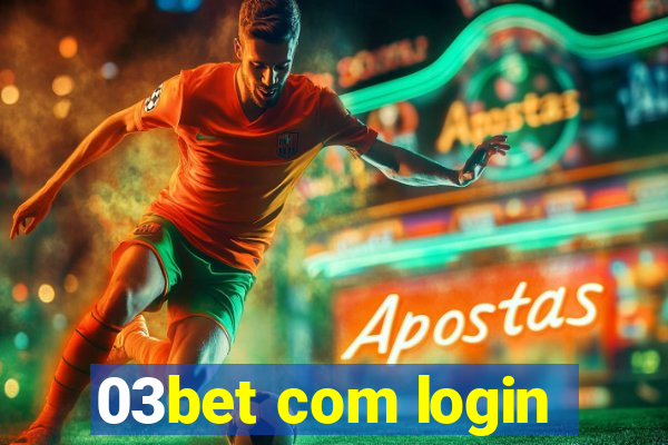 03bet com login